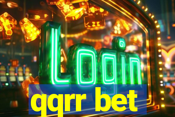 qqrr bet